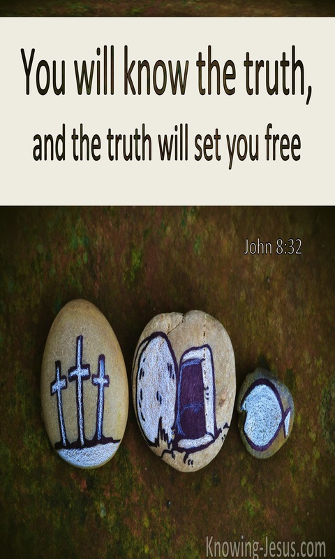 John 8:32 You Will Know The Truth And It Will Set You Free (sage)